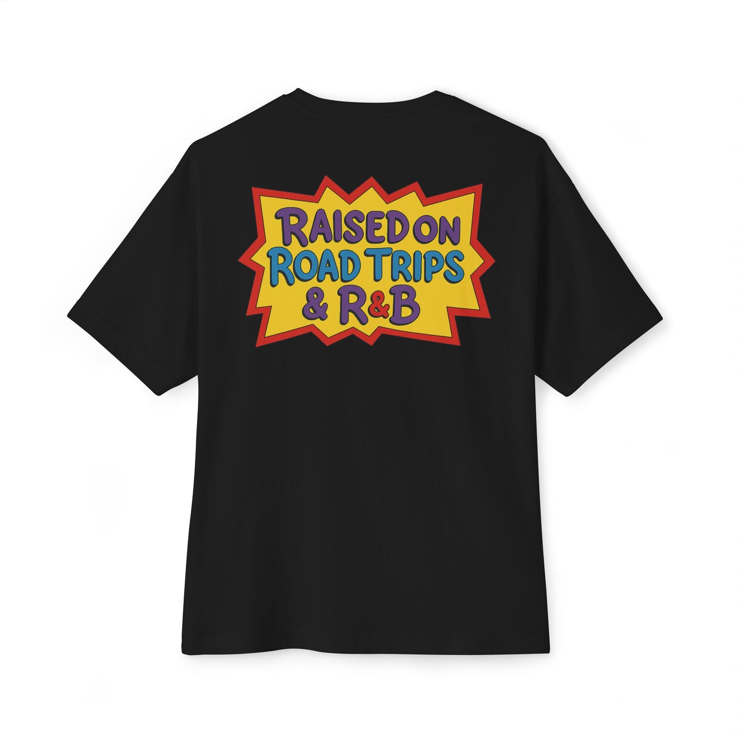 Raised on Road Trips & R&B” Oversized Tee – 90s Retro Graphic Shirt