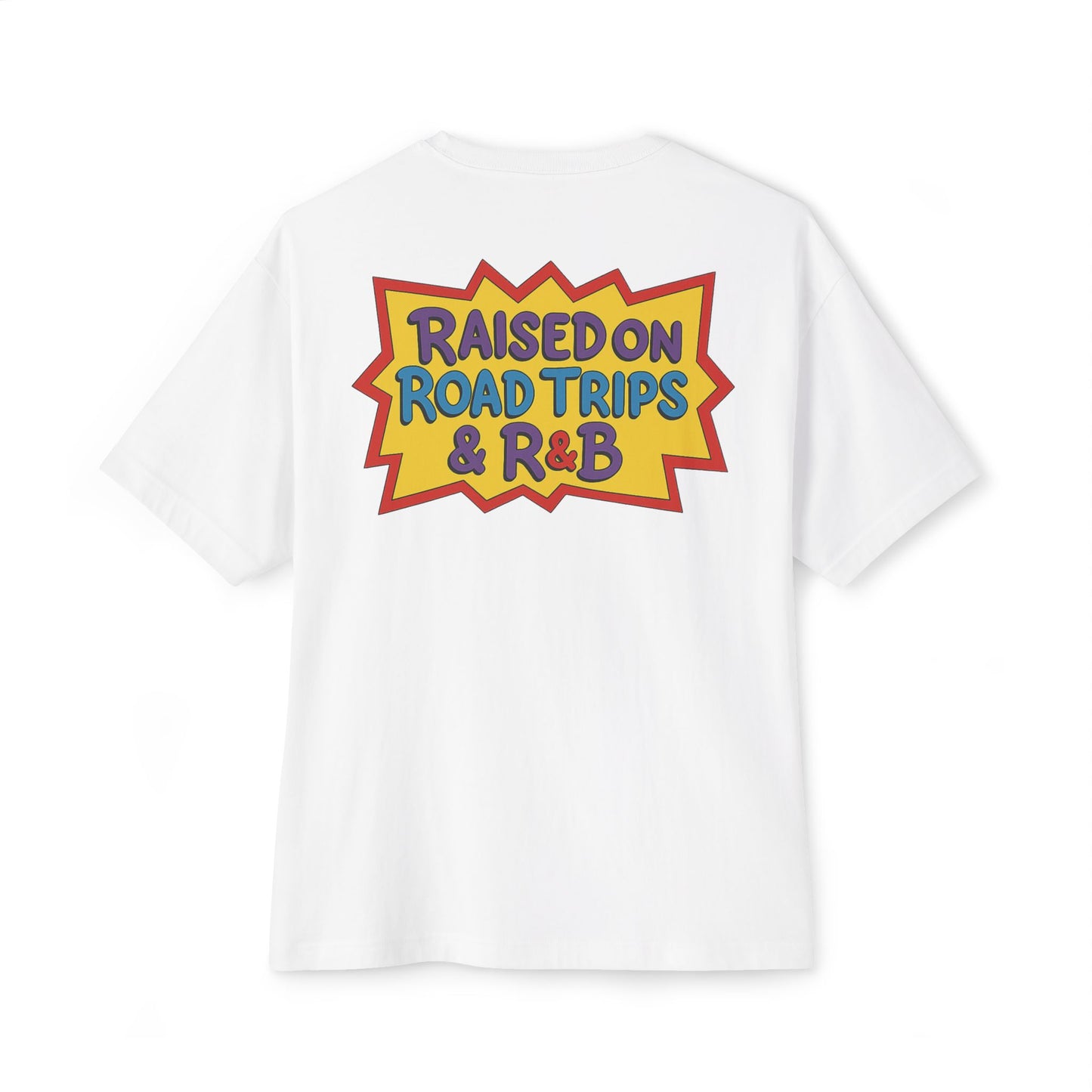 Raised on Road Trips & R&B” Oversized Tee – 90s Retro Graphic Shirt